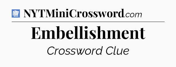 Embellishment Puzzle Page Crossword Clue