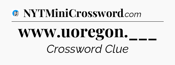 www.uoregon.___ Crossword Clue