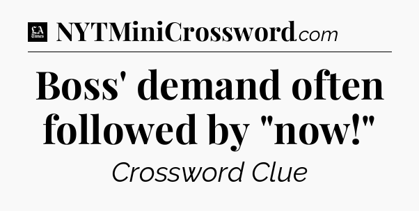 Boss' demand often followed by 