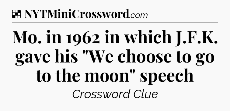 Solution: Mo. in 1962 in which J.F.K. gave his 