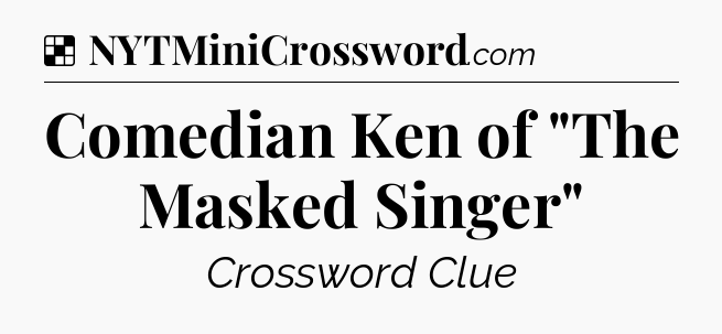 Solution: Comedian Ken of 