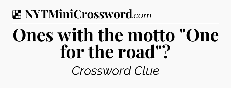 Solution: Ones with the motto 