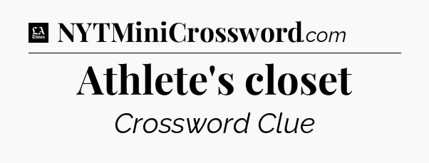 Athlete's closet - LA Times Crossword