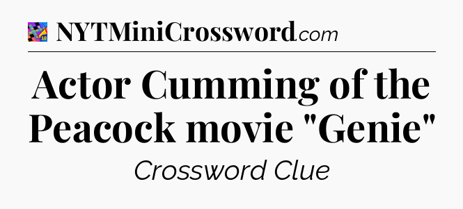 Actor Cumming of the Peacock movie 