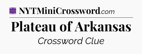 Plateau of Arkansas - Thomas Joseph Crossword