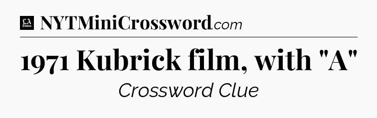 1971 Kubrick film, with 