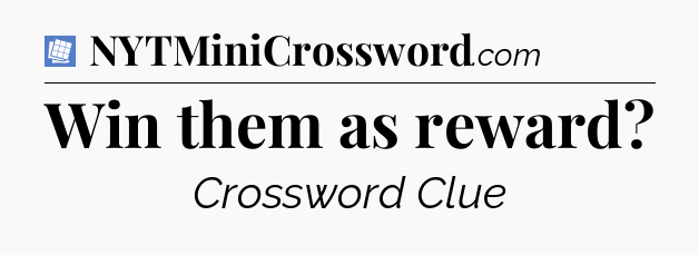 Win them as reward Puzzle Page Crossword Clue