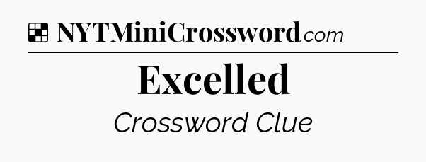 Solution: Excelled - NYT Crossword