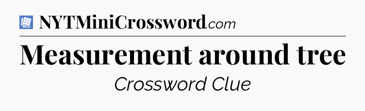 Measurement around tree Puzzle Page Crossword Clue