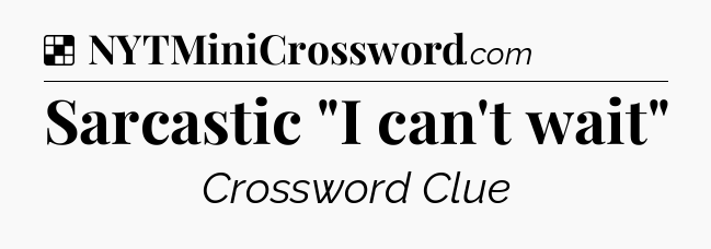 Solution: Sarcastic 