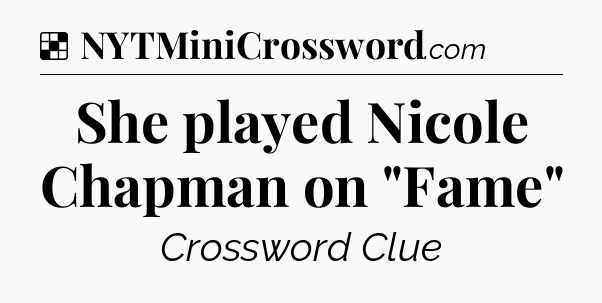 Solution: She played Nicole Chapman on 