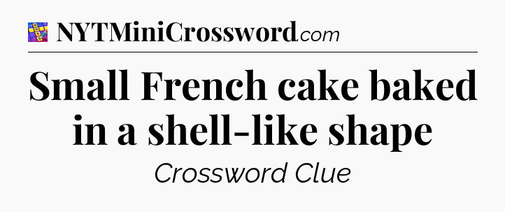 Small French cake baked in a shell-like shape Codycross