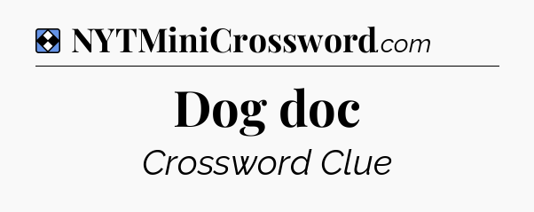 Solution: Dog doc - NYT Mini Crossword