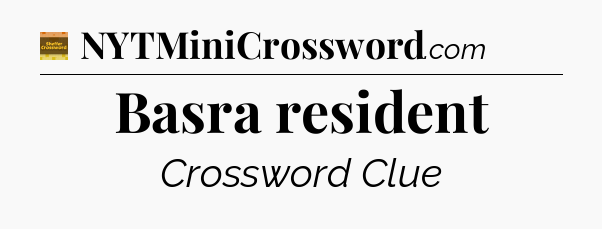 Basra resident crossword clue Eugene Sheffer