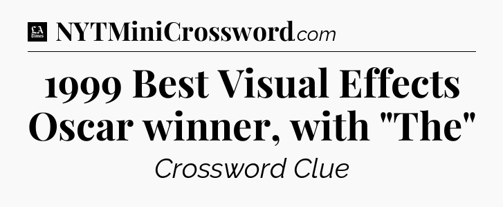 1999 Best Visual Effects Oscar winner, with 