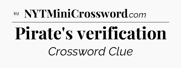 Pirate's verification - WSJ Crossword