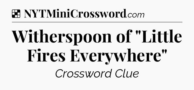 Solution: Witherspoon of 