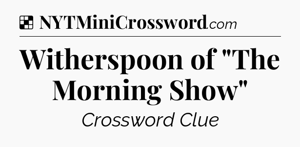 Solution: Witherspoon of 