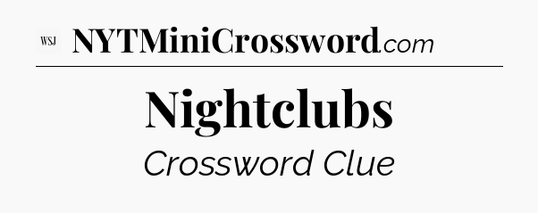 Nightclubs - WSJ Crossword