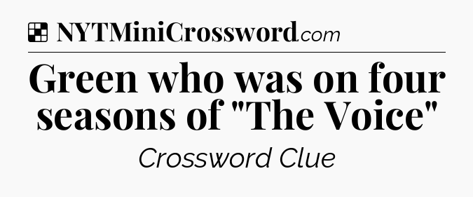 Solution: Green who was on four seasons of 