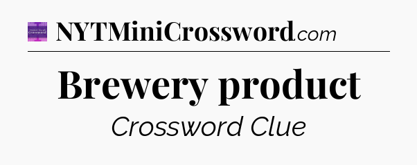 Brewery product - Thomas Joseph Crossword