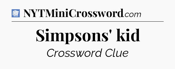 Simpsons' kid Puzzle Page Crossword Clue