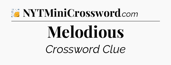 Melodious - 7 Little Words