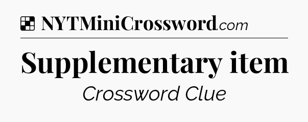 Solution: Supplementary item - NYT Crossword