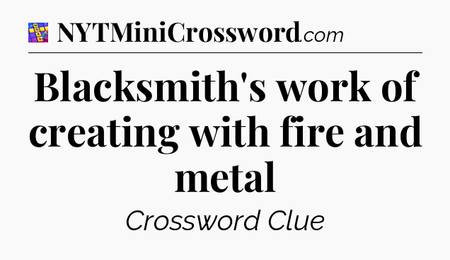Blacksmith's work of creating with fire and metal Codycross