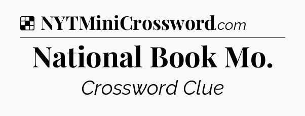Solution: National Book Mo - NYT Crossword