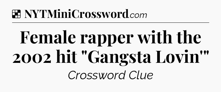 Solution: Female rapper with the 2002 hit 