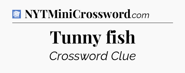 Tunny fish Puzzle Page Crossword Clue