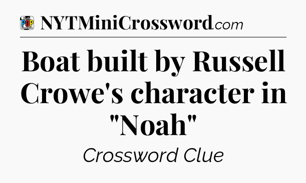 Boat built by Russell Crowe's character in 