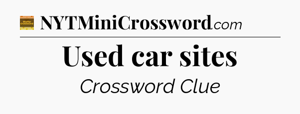 Used car sites - Eugene Sheffer Crossword