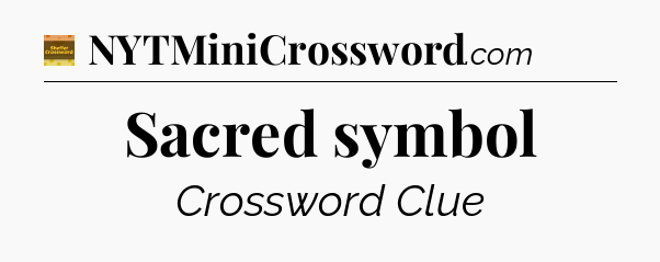 Sacred symbol - Eugene Sheffer Crossword