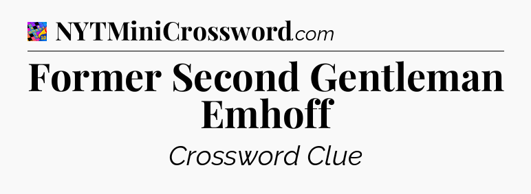 Former Second Gentleman Emhoff Crossword Clue