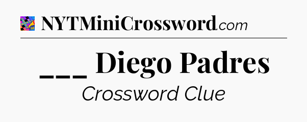 ___ Diego Padres Crossword Clue