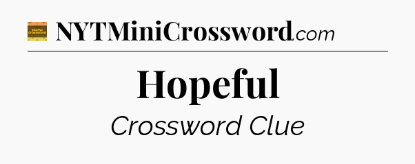 Hopeful - Eugene Sheffer Crossword