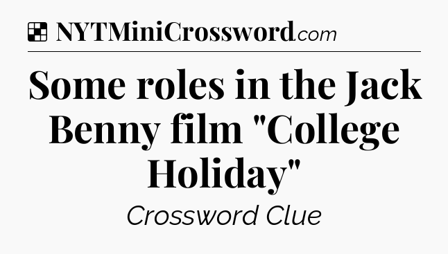 Solution: Some roles in the Jack Benny film 