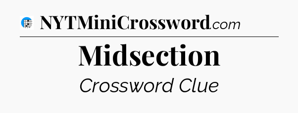 Midsection Crossword Clue