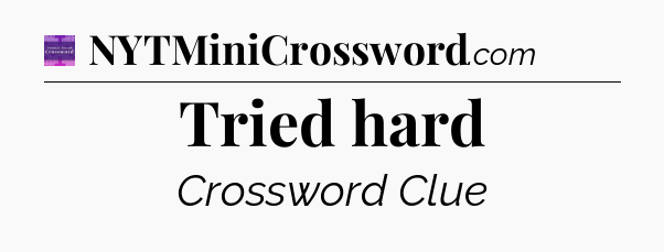 Tried hard - Thomas Joseph Crossword