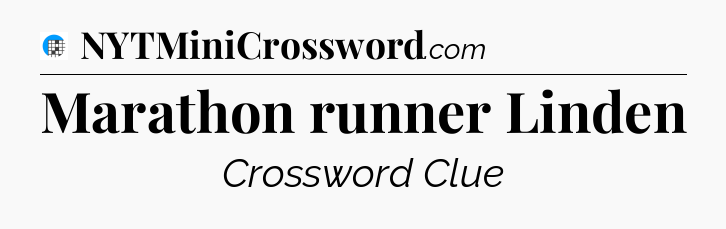 Marathon runner Linden Crossword Clue