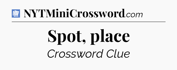 Spot, place Puzzle Page Crossword Clue