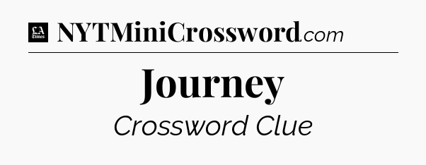 Journey - LA Times Crossword