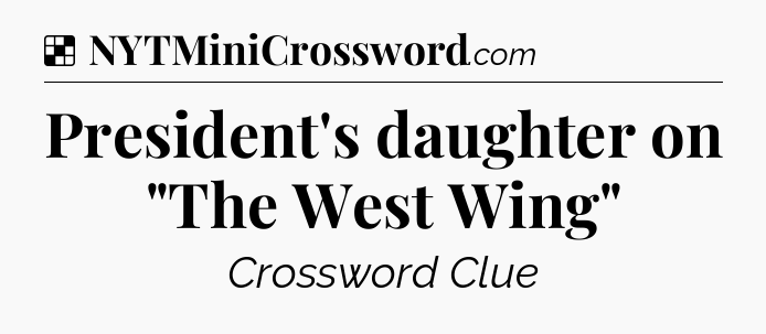 Solution: President's daughter on 