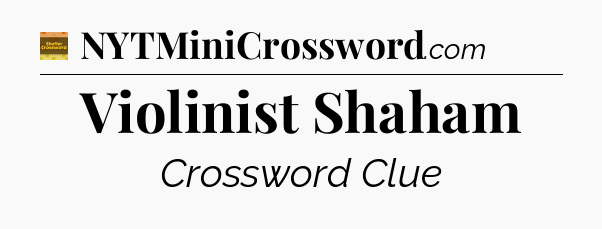 Violinist Shaham - Eugene Sheffer Crossword