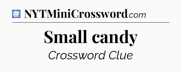 Small candy Puzzle Page Crossword Clue