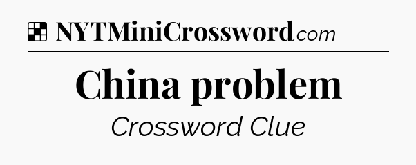 Solution: China problem - NYT Crossword
