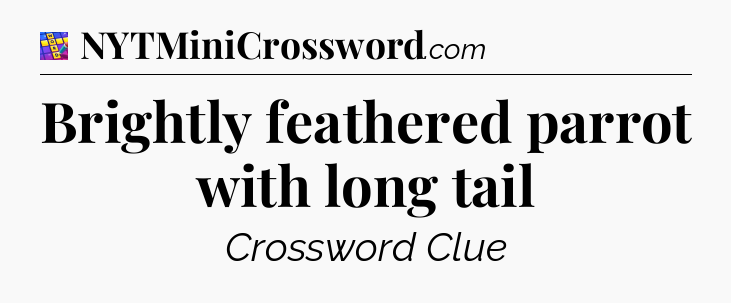 Brightly feathered parrot with long tail Codycross