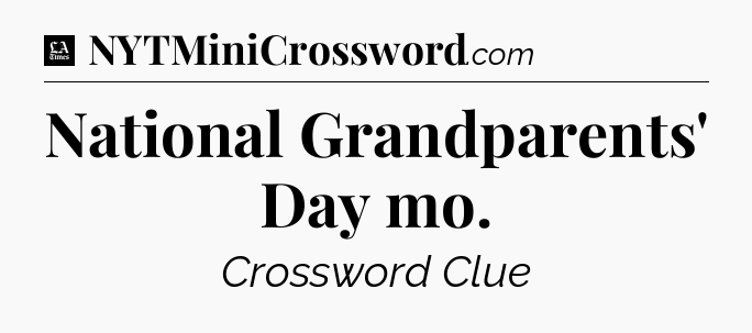 National Grandparents' Day mo - LA Times Crossword